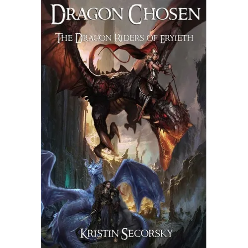 Dragon Chosen: The Dragon Riders of Eryieth
