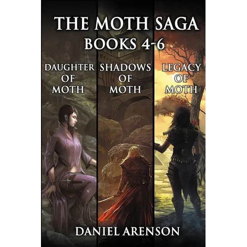 The Moth Saga: Books 4-6