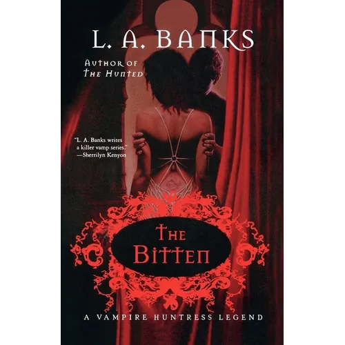 The Bitten: A Vampire Huntress Legend