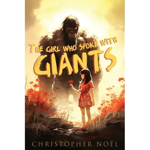 The Girl Who Spoke with Giants