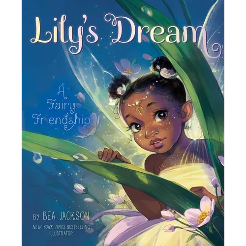 Lily's Dream: A Fairy Friendship