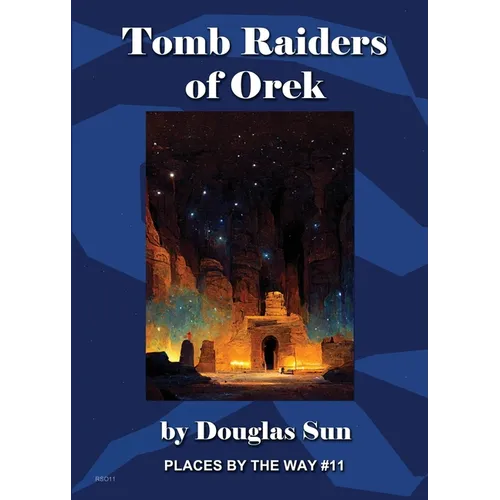 Tomb Raiders of Orek: Places by the Way #11