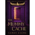 The Mummy Cache