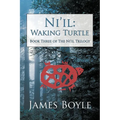 Ni'il: Waking Turtle: Book Three of the Ni'il Trilogy