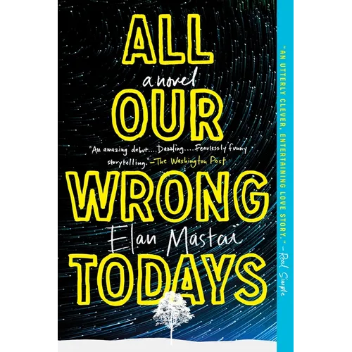 All Our Wrong Todays