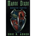 Mason Dixon, Monster Hunter Season One