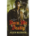 Burn Me Deadly: An Eddie Lacrosse Novel