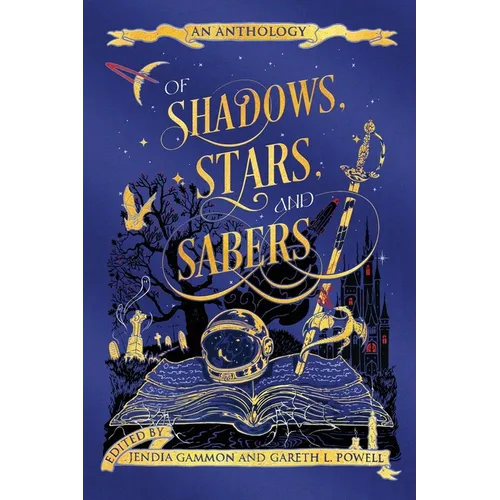 Of Shadows, Stars, and Sabers: An Anthology