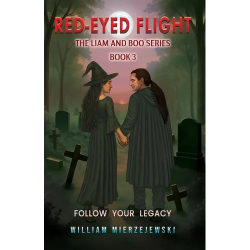 Red-Eyed Flight: The Liam and Boo Series (Book 3)