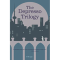 The Depresso Trilogy