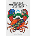 The First Ambassador to Crustacea