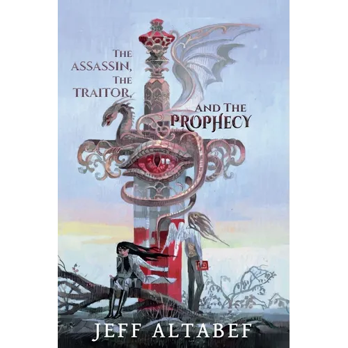 The Assassin, the Traitor, and the Prophecy