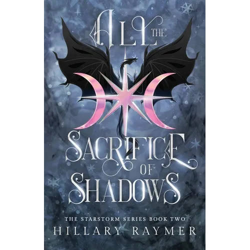 All the Sacrifice of Shadows
