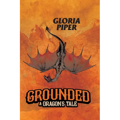 Grounded: A Dragon's Tale