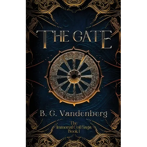 The Gate: The Immortal Coil Saga, Book 1
