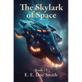The Skylark of Space: A Positronic Book
