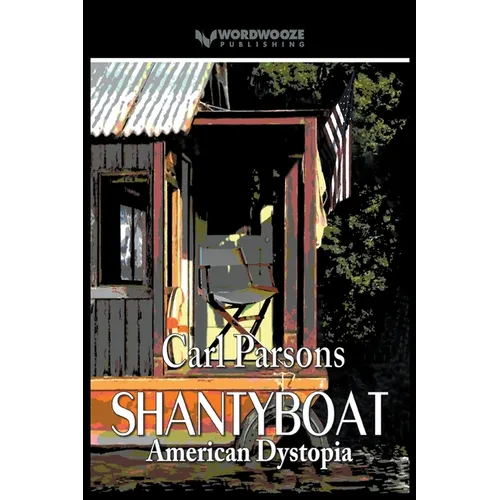 Shantyboat: American Dystopia