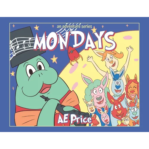 Mondays: An Adventure Series