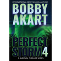 Perfect Storm 4: Post Apocalyptic Survival Thriller