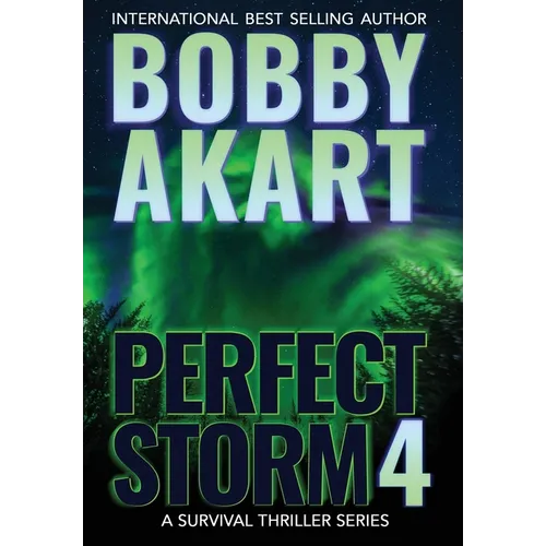 Perfect Storm 4: Post Apocalyptic Survival Thriller