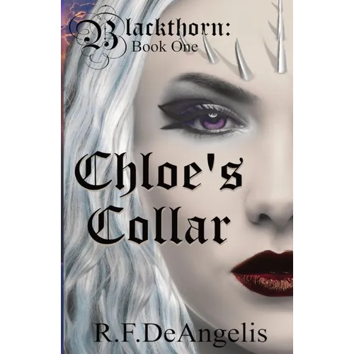Chloe's Collar: Blackthorn: Book One