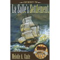 Journey to La Salle's Settlement