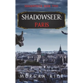 Shadowseer: Paris (Shadowseer, Book Two)