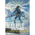 Kelvoo's Teachings: An Unwilling Ascent to Godhood