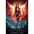 Choose the Slain