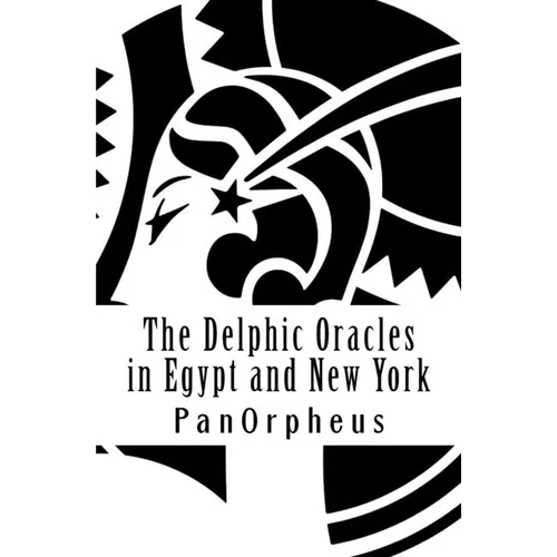 The Delphic Oracles in Egypt and New York