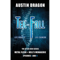 Tek-Fall (The After Eden Series): The Complete Duology: Metal Flesh + Hell's Menagerie