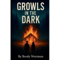 Growls in the Dark
