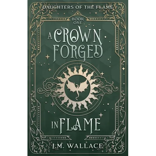 A Crown Forged in Flame (Daughters of the Flame, Book 1)