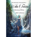 Water Fairies: A Journey of Mercy