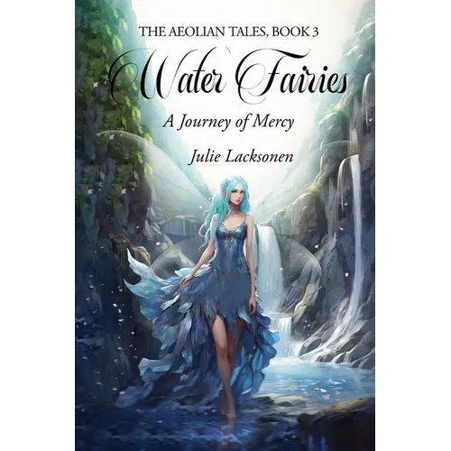 Water Fairies: A Journey of Mercy
