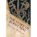 The Story of Burnt Njal: Or Njals Saga