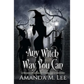 Any Witch Way You Can