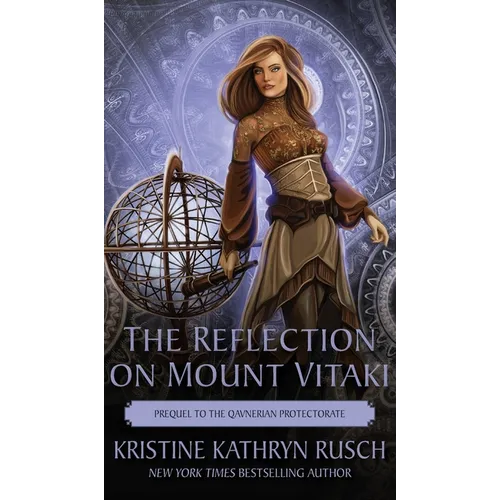 The Reflection on Mount Vitaki: Prequel to the Qavnerian Protectorate