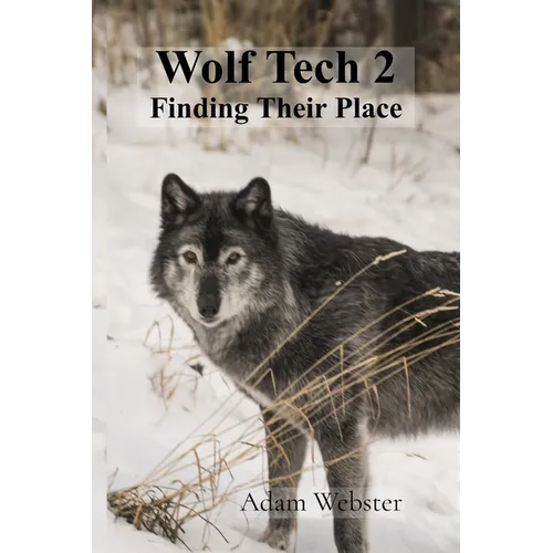 Wolf Tech 2: Finding Their Place