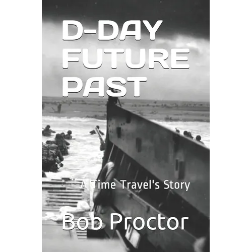 D-Day: A Time Travel's Story