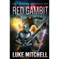 Red Gambit: A Post-Apocalyptic Alien Invasion Adventure