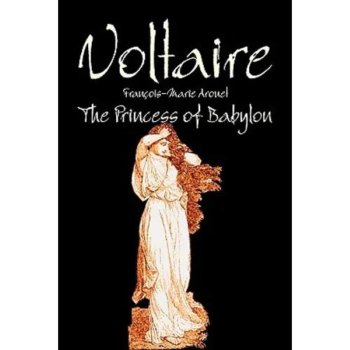 The Princess of Babylon by Voltaire, Fiction, Classics, Literary