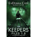 The Keepers Files 1.5 A Holding Kate Series Book