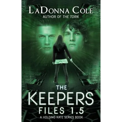 The Keepers Files 1.5 A Holding Kate Series Book