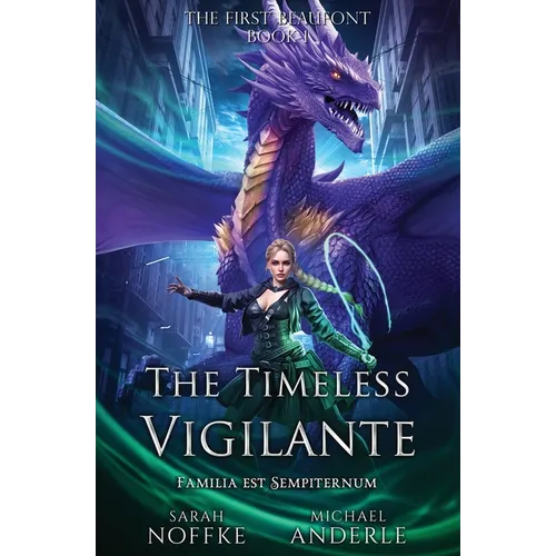 The Timeless Vigilante: The First Beaufont Book 1