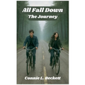 All Fall Down: The Journey