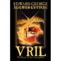 Vril, the Power of the Coming Race by Edward Bulwer-Lytton, Science Fiction