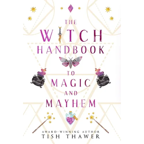 The Witch Handbook to Magic and Mayhem