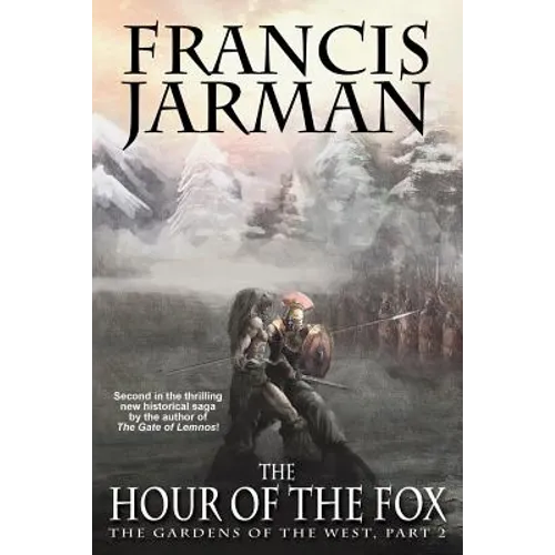 The Hour of the Fox: The Gardens of the West, Part 2