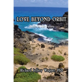 Love Beyond Orbit: Aloha in the Future